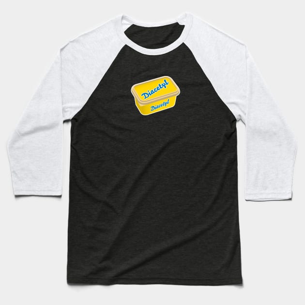 I Can't Believe It's Not Butter Baseball T-Shirt by CaptainDirto